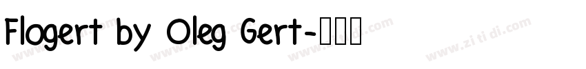 Flogert by Oleg Gert字体转换